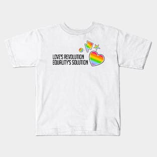 Love's Revolution Equality's solution Kids T-Shirt